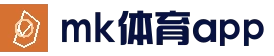 mk体育官方入口 - 精彩体育赛事尽在mk sports